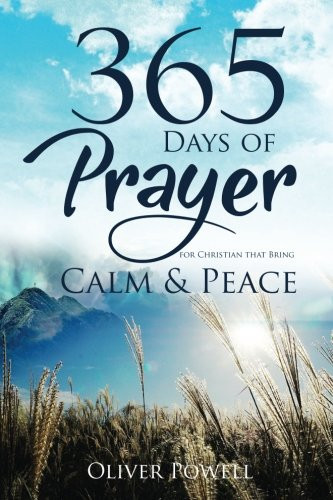 Prayer: 365 Days of Prayer for Christian that Bring Calm & Peace