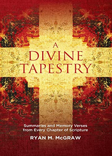 Divine Tapestry: Summaries and Memory Verses from Every Chapter