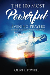 Prayer: The 100 Most Powerful Evening Prayer Every Christian Needs
