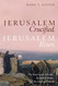 Jerusalem Crucified Jerusalem Risen