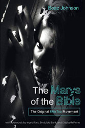 Marys of the Bible: The Original #MeToo Movement