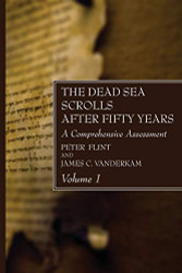Dead Sea Scrolls After Fifty Years Volume 1