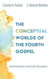 Conceptual Worlds of the Fourth Gospel