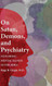On Satan Demons and Psychiatry