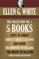 Ellen G. White Collection volume 1. 5 books. Steps to Christ etc.