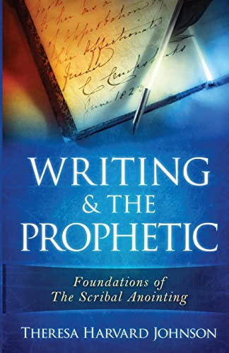 Writing & The Prophetic (Foundations of The Scribal Anointing)