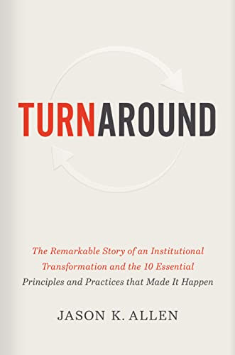Turnaround: The Remarkable Story of an Institutional Transformation
