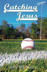Catching Jesus: Daily Devotions with a Baseball Theme