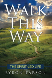 Walk This Way: The Spirit-Led Life