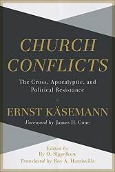 Church Conflicts: The Cross Apocalyptic and Political Resistance