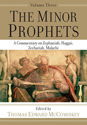 Minor Prophets: A Commentary on Zephaniah Haggai Zechariah
