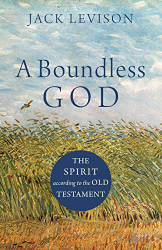 Boundless God: The Spirit according to the Old Testament