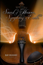 Sound of Heaven Symphony of Earth