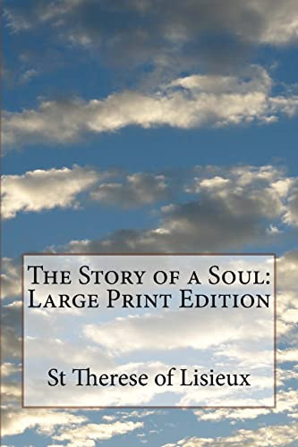 Story of a Soul: Large Print Edition
