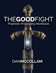Good Fight: Prophetic Processing Workbook