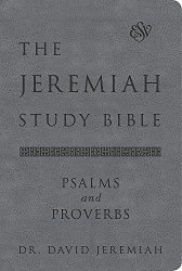 Jeremiah Study Bible ESV Psalms and Proverbs