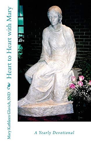 Heart to Heart with Mary: A Yearly Devotional