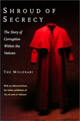 Shroud of Secrecy: The Story of Corruption Within the Vatican