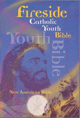 Fireside Catholic Youth Bible: New American Bible