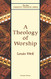 Theology of Worship Volume 12