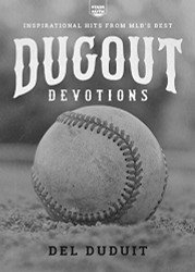 Dugout Devotions: Inspirational Hits from MLB's Best