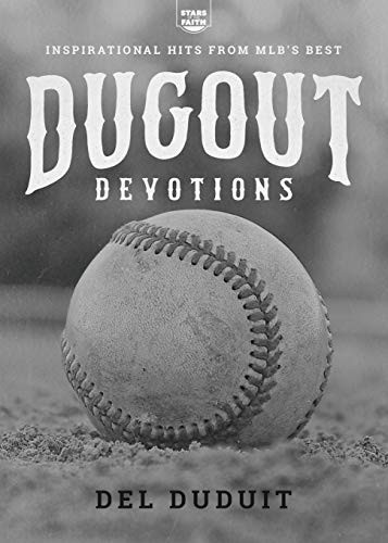Dugout Devotions: Inspirational Hits from MLB's Best