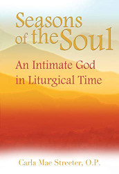 Seasons of the Soul: An Intimate God in Liturgical Time