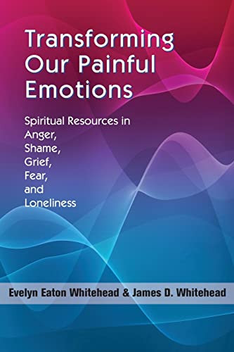 Transforming Our Painful Emotions