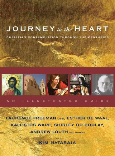 Journey to the Heart: Christian Contemplation through the Centuries