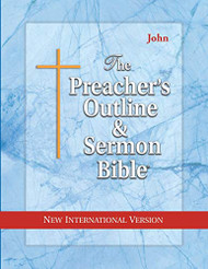 Preacher's Outline & Sermon Bible: John