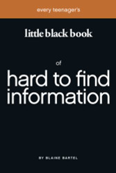 Every Teenager's Little Black Book of Hard to Find Information - Little