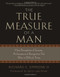 True Measure of a Man