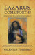 Lazarus Come Forth! Meditations of a Christian Esotericist on