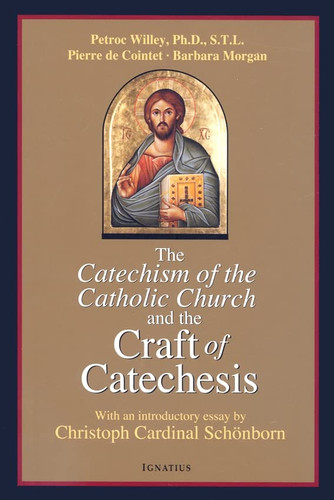 Catechism of the Catholic Church and the Craft of Catechesis