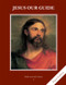 Jesus Our Guide Grade 4 Student Book: Faith and Life