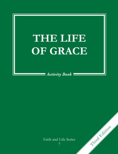 Life of Grace Grade 7 Activity Book: Faith and Life