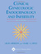 Clinical Gynecologic Endocrinology And Infertility
