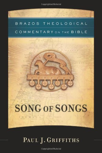 Song of Songs (Brazos Theological Commentary on the Bible)