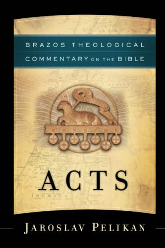 Acts (Brazos Theological Commentary on the Bible)