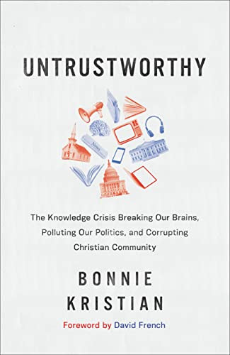 Untrustworthy: The Knowledge Crisis Breaking Our Brains Polluting Our