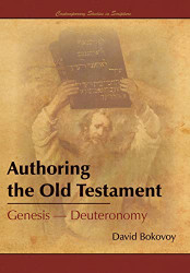 Authoring the Old Testament: Genesis-Deuteronomy - Contemporary Studies