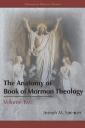 Anatomy of Book of Mormon Theology volume 2 - Contemporary Studies