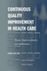 Continuous Quality Improvement In Health Care