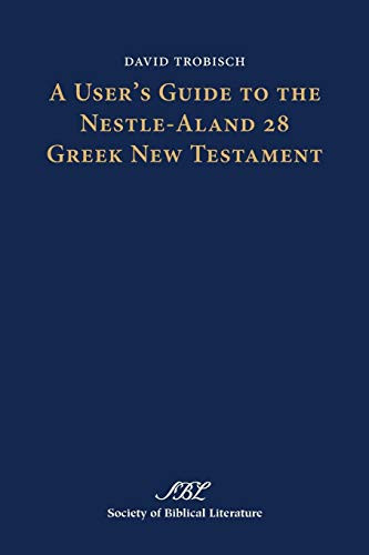 User's Guide to the Nestle-aland 28 Greek New Testament