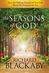Seasons of God: How the Shifting Patterns of Your Life Reveal His