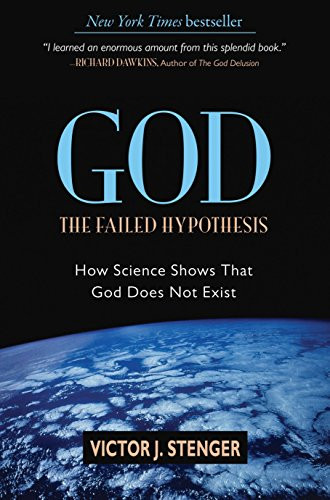 God: The Failed Hypothesis: How Science Shows That God Does Not Exist