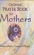 Catholic Prayer Book for Mothers