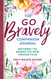 Go Bravely Companion Journal