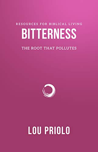 Bitterness: The Root That Pollutes