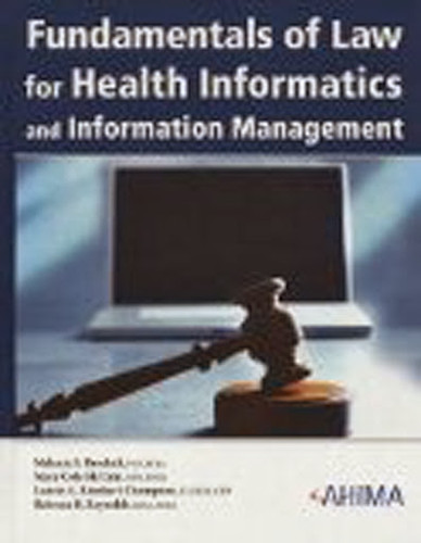 Fundamentals Of Law For Health Informatics And Health Information Management